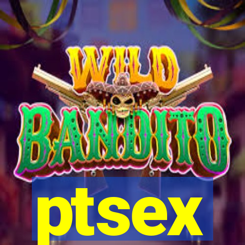 ptsex