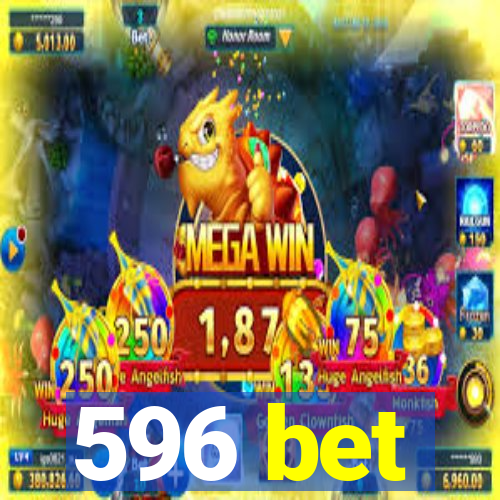 596 bet