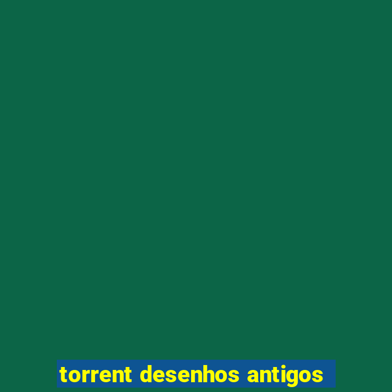 torrent desenhos antigos