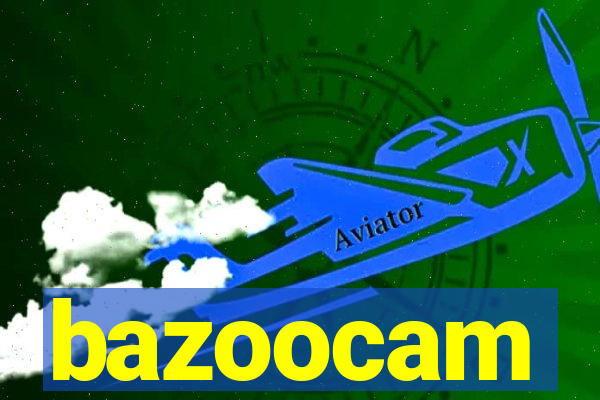 bazoocam