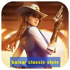 baixar classic slots