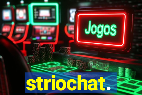 striochat.