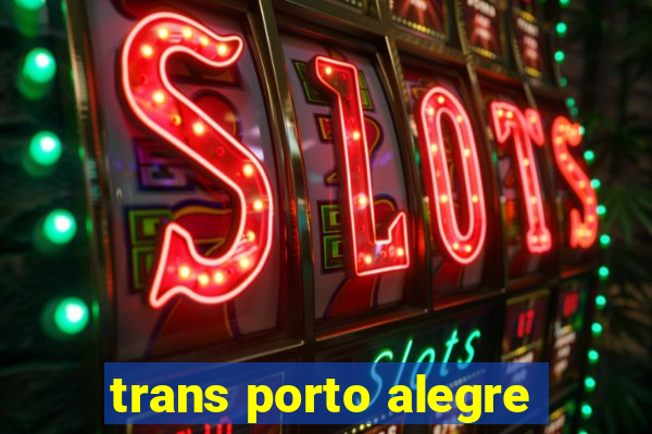 trans porto alegre