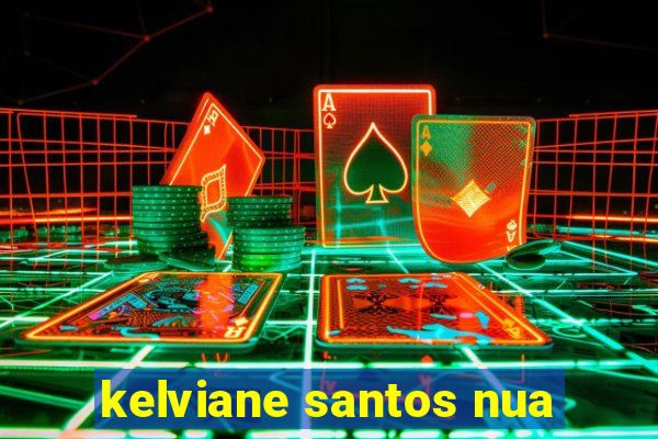 kelviane santos nua