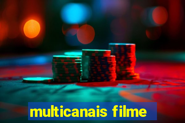 multicanais filme