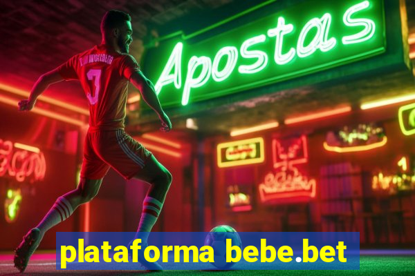 plataforma bebe.bet