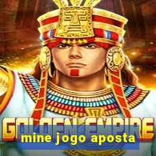 mine jogo aposta