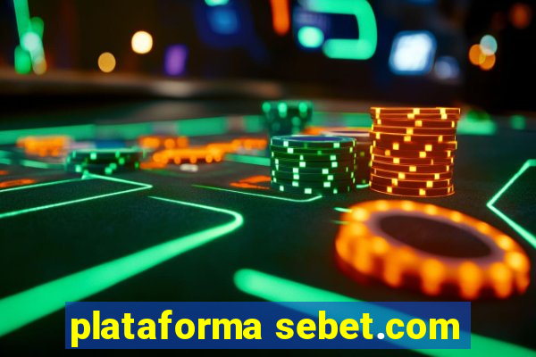 plataforma sebet.com