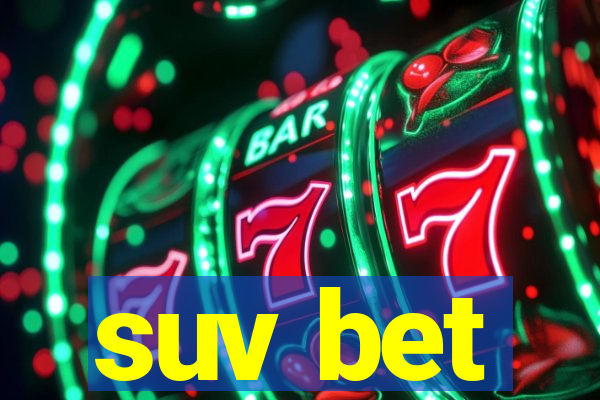 suv bet