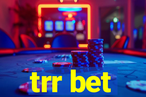 trr bet