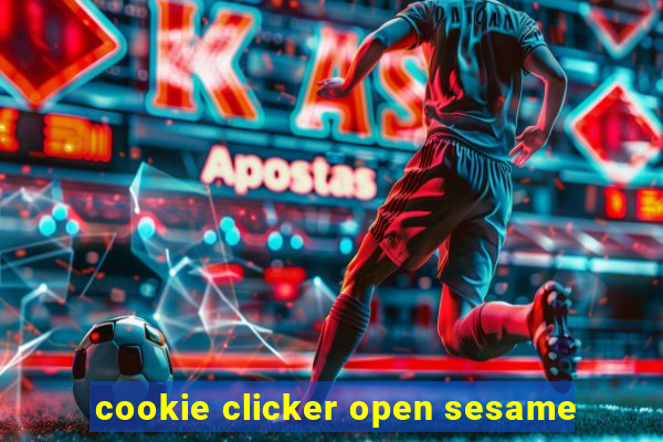 cookie clicker open sesame