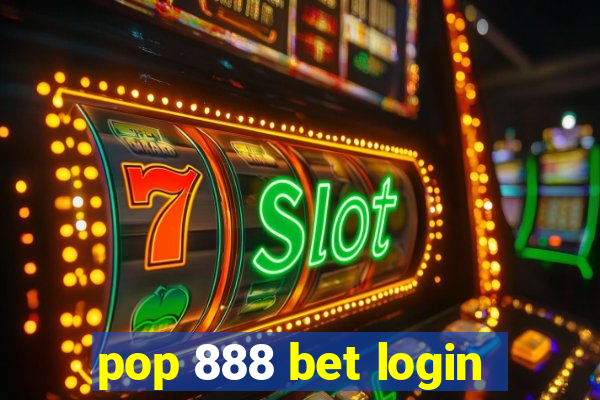 pop 888 bet login