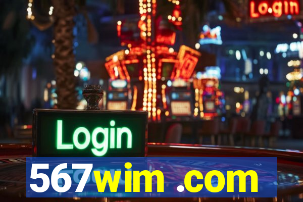 567wim .com