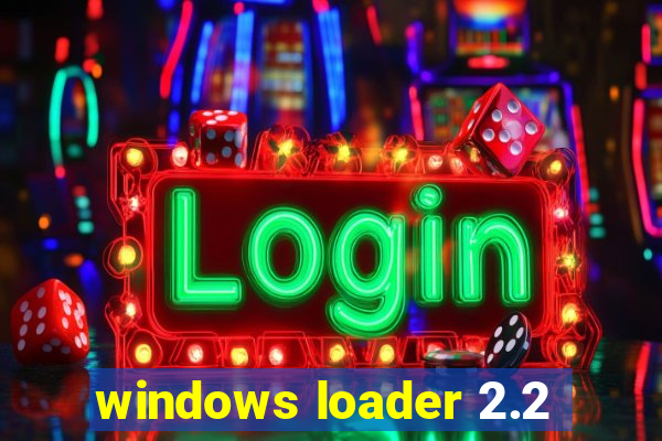 windows loader 2.2