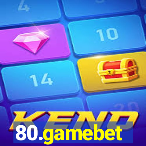 80.gamebet