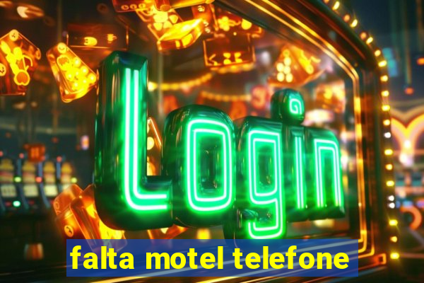 falta motel telefone