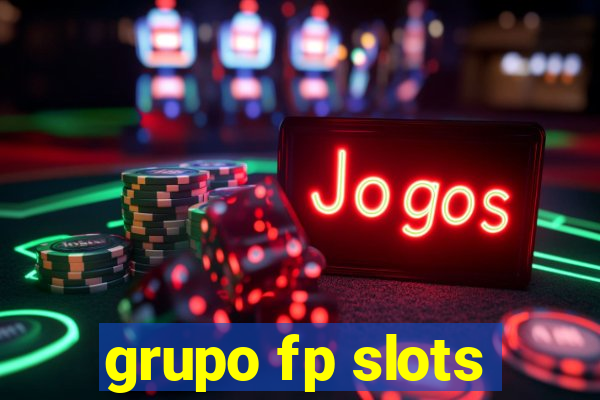 grupo fp slots