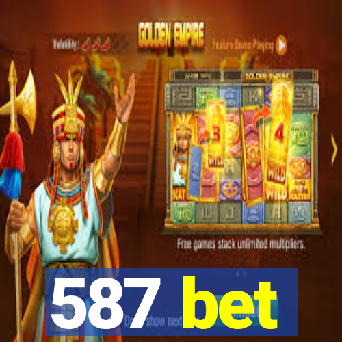 587 bet