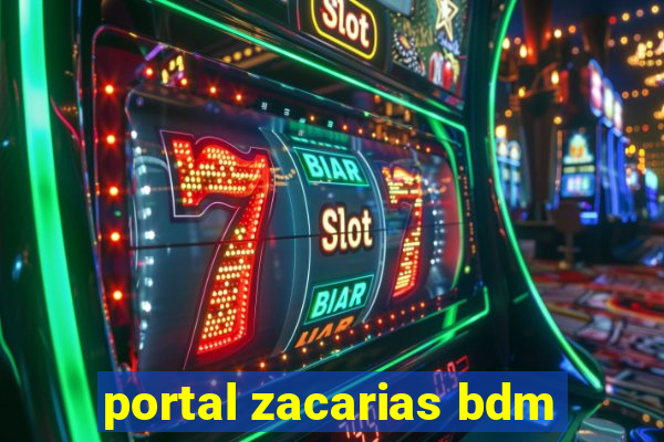 portal zacarias bdm