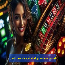 jubileu de cristal processional