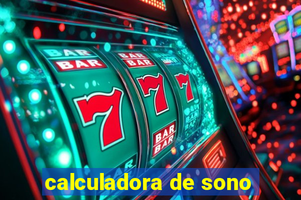 calculadora de sono