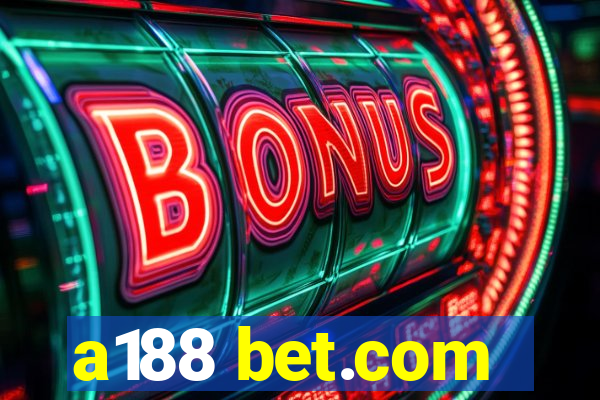 a188 bet.com