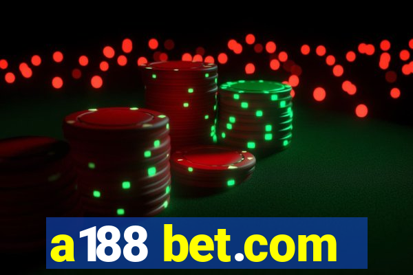 a188 bet.com