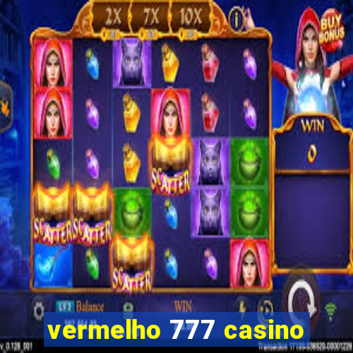 vermelho 777 casino