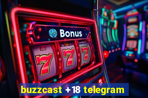 buzzcast +18 telegram