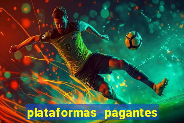 plataformas pagantes fortune tiger