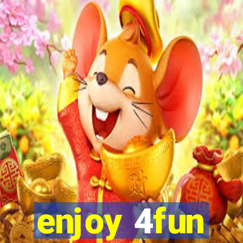 enjoy 4fun