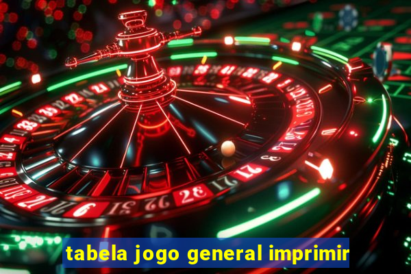 tabela jogo general imprimir