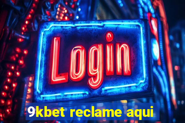 9kbet reclame aqui