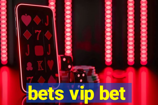 bets vip bet