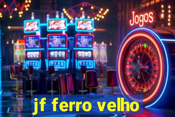 jf ferro velho