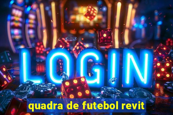 quadra de futebol revit