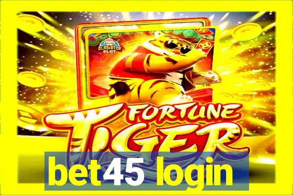 bet45 login