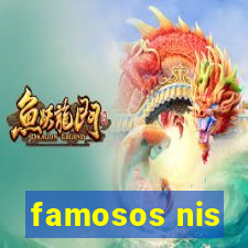 famosos nis