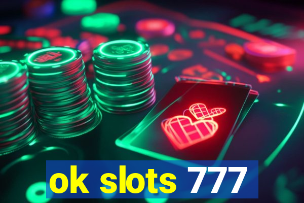 ok slots 777