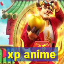 xp anime