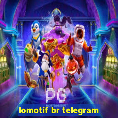 lomotif br telegram