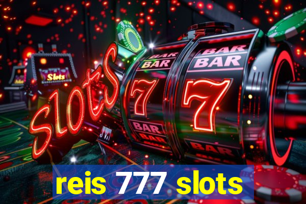 reis 777 slots