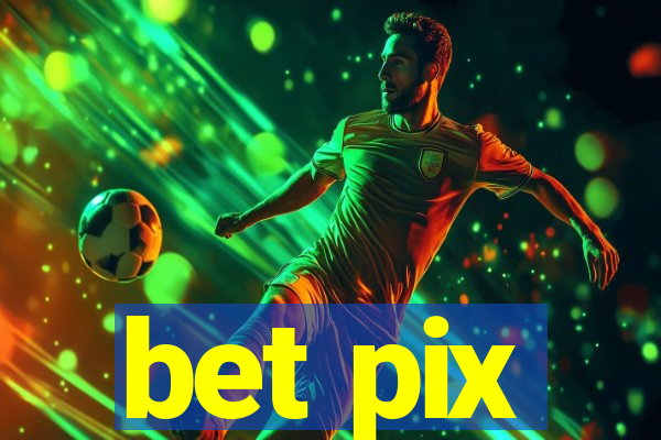 bet pix