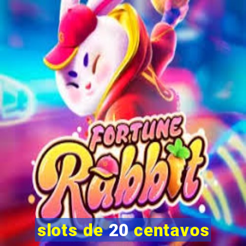 slots de 20 centavos