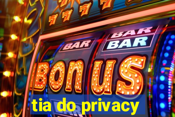 tia do privacy