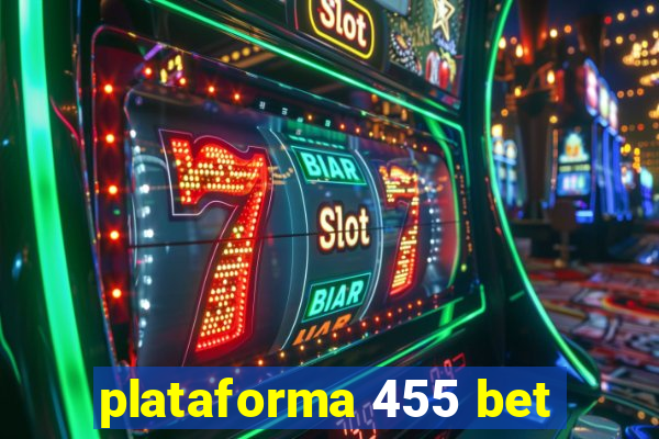 plataforma 455 bet