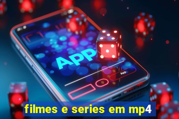 filmes e series em mp4