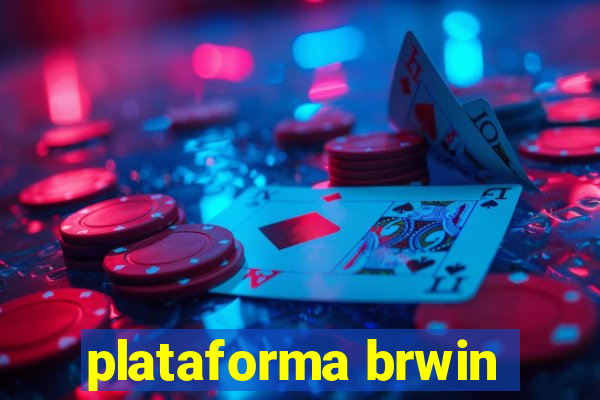 plataforma brwin