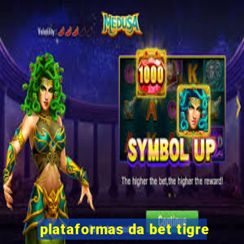 plataformas da bet tigre