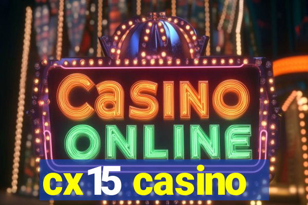 cx15 casino